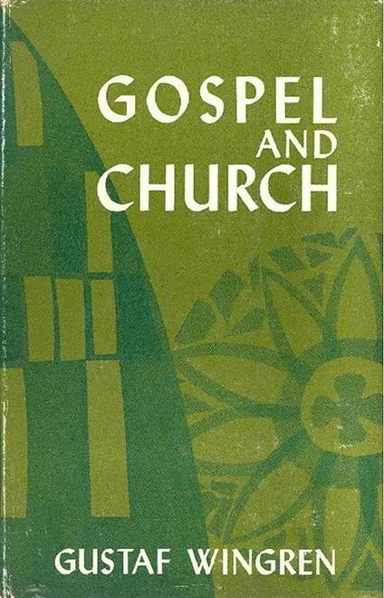 Gospel and Church - Gustaf Wingren - copertina