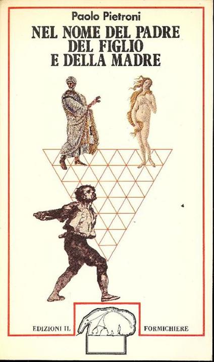 Nel nome del padre del figlio e della madre - Paolo Pietroni - copertina
