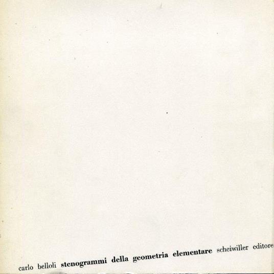Stenogrammi della geometria elementare - Carlo Belloli - copertina
