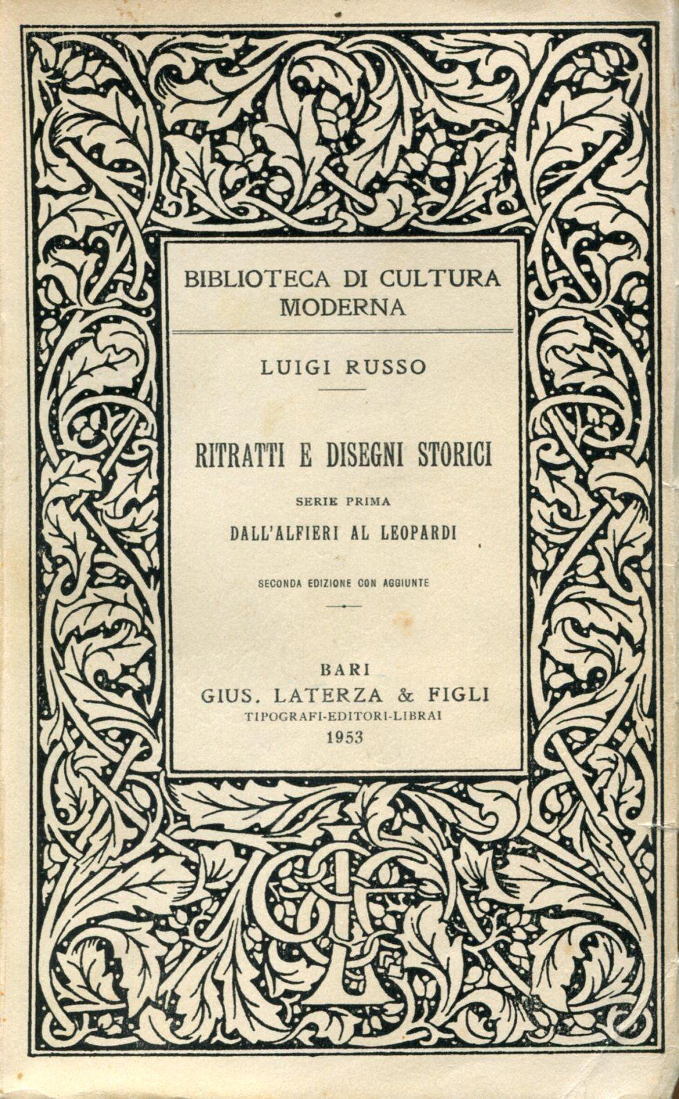 Ritratti e disegni storici. Serie prima. Dall'Alfieri al Leopardi