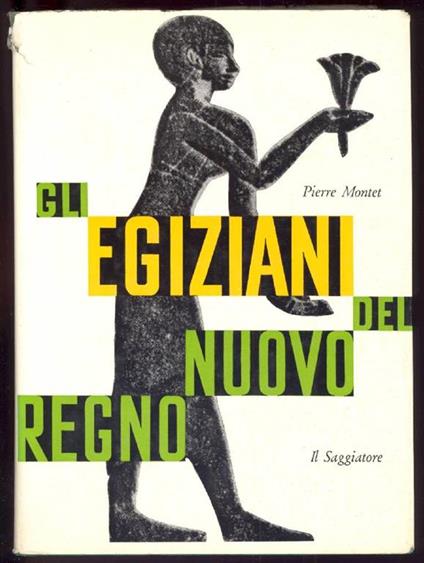 Gli Egiziani del nuovo regno - Pierre Montet - copertina