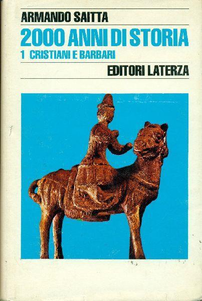 2000 anni di storia. I - Cristiani e barbari - Armando Saitta - copertina