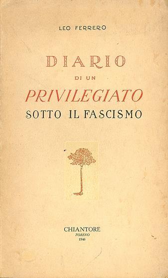 Diario di un privilegiato sotto il fascismo - Leo Ferrero - copertina