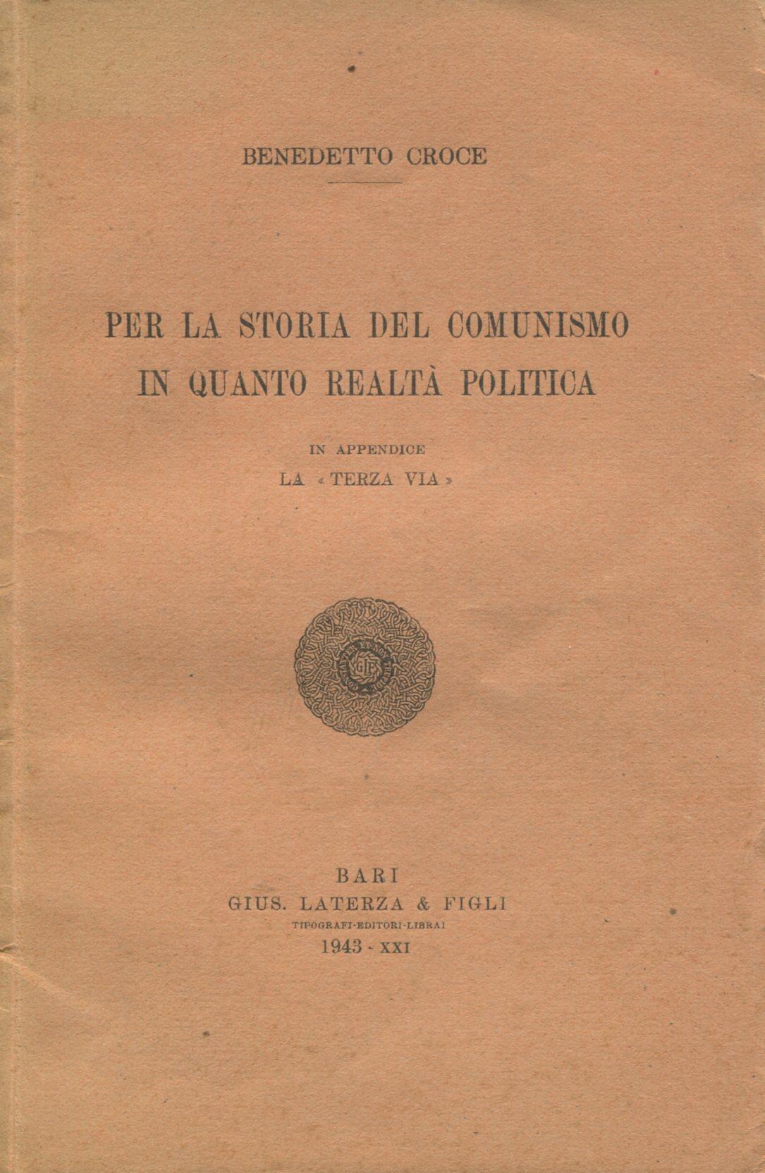 Per la storia del Comunismo in quanto realtà politica