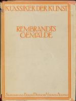 Rembrandt. Des meisters gemalde in 643 abbildungen