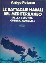 Le battaglie navali del Mediterraneo nella seconda guerra mondiale