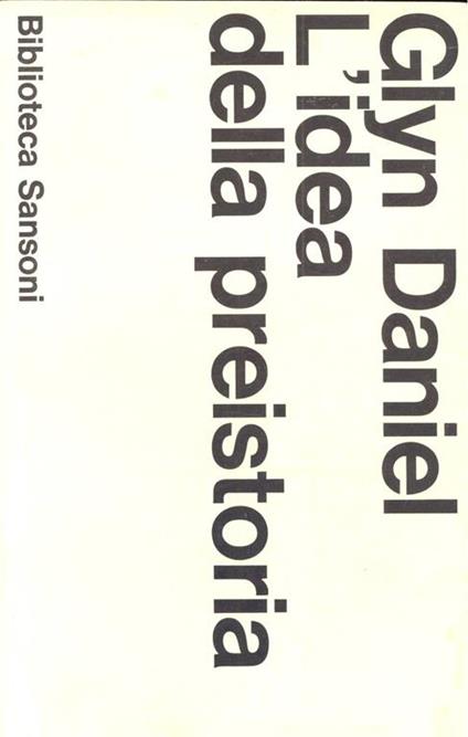 L' idea della preistoria - Glyn Daniel - copertina