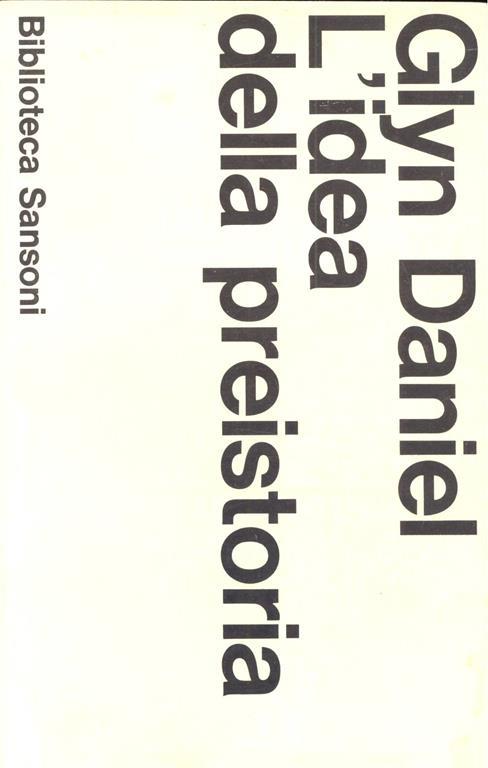 L' idea della preistoria - Glyn Daniel - copertina