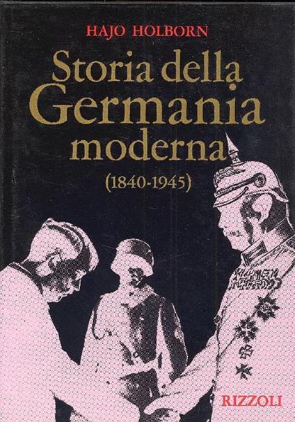 Storia della Germania moderna (1840-1945) - Hajo Holborn - copertina