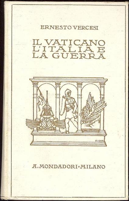 Il Vaticano, l'Italia e la guerra - Ernesto Vercesi - copertina