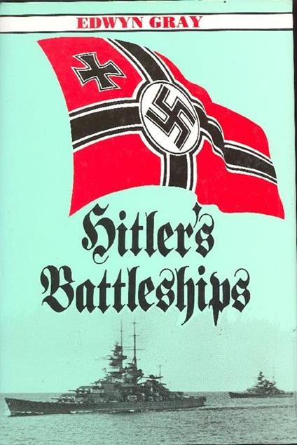 Hitler's Battleships - Edwyn Gray - copertina