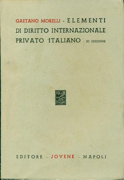 Elementi di diritto internazionale privato italiano - Gaetano Morelli - copertina