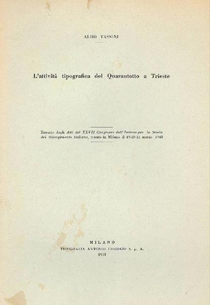 L' attività tipografica del Quarantotto a Trieste - Aldo Tassini - copertina