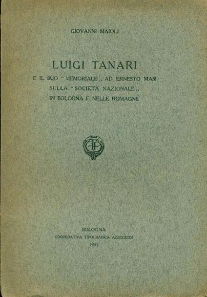 Luigi Tanari e il suo ''Memoriale'' ad Ernesto Masi sulla ''Società Nazional - Giovanni Maioli - copertina
