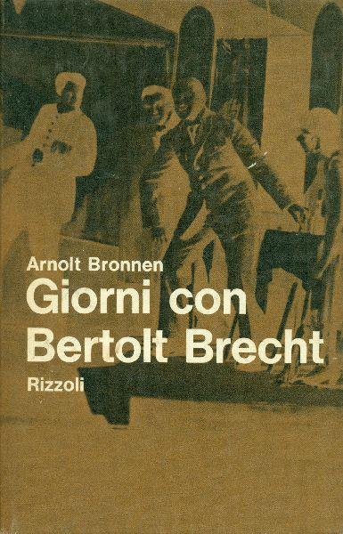 Giorni con Bertolt Brecht - Arnolt Bronnen - copertina