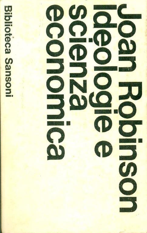 Ideologie e scienza economica - Joan Robinson - copertina