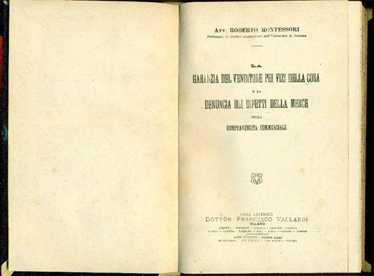 La garanzia del venditore pei vizi della cosa e la denuncia dei difetti della merce nella compravend - Roberto Montessori - copertina