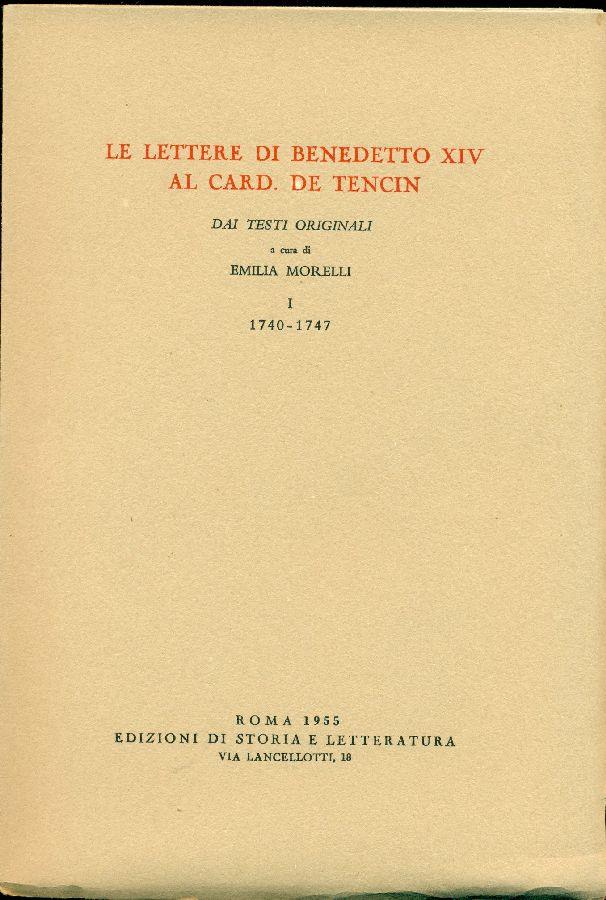 Le lettere di Benedetto XIV al card. de Tencin. Dai testi originali. I: 1740-1747