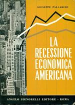 La recessione economica americana. Sintomi, cause, rimedi