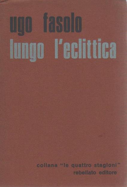 Lungo l'eclittica - Ugo Fasolo - copertina