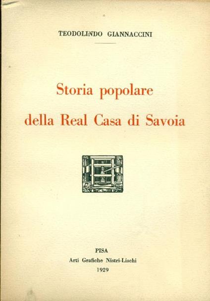 Storia popolare della Real Casa di Savoia - Teodolindo Giannaccini - copertina