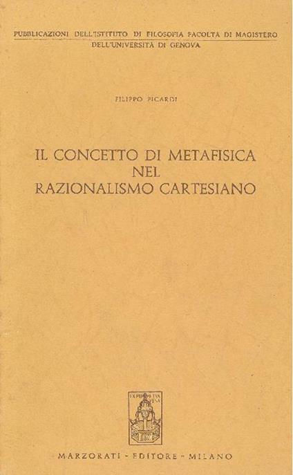 Il concetto di metafisica nel razionalismo cartesiano - Filippo Picardi - copertina
