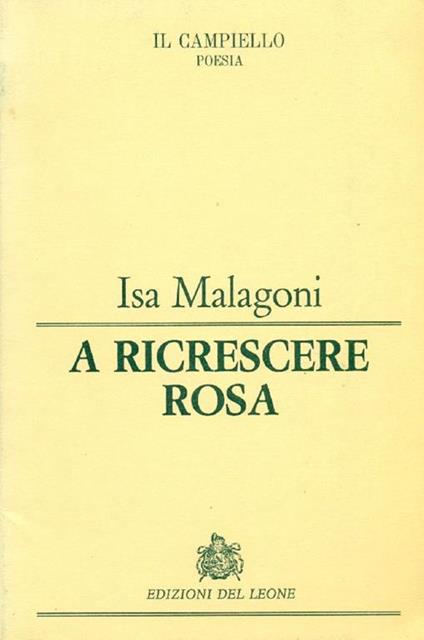 A ricrescere rosa - Isa Malagoni - copertina