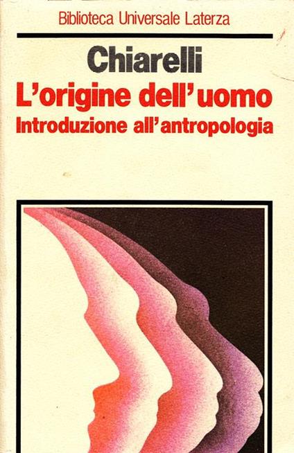 L' origine dell'uomo. Introduzione all'antropologia - Brunetto Chiarelli - copertina