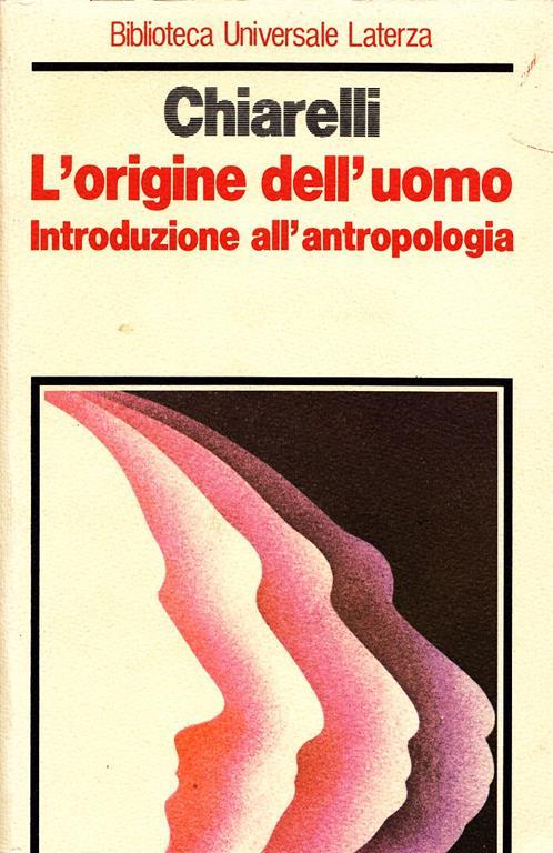 L' origine dell'uomo. Introduzione all'antropologia - Brunetto Chiarelli - copertina