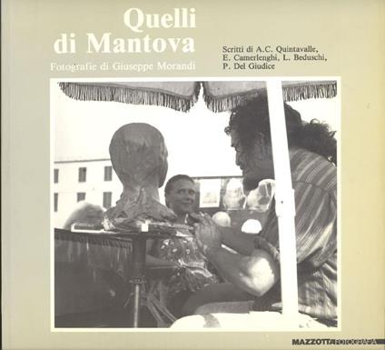 Quelli di Mantova. Catalogo della mostra (Castiglione Delle Stiviere, 1991; Suzzara, 1992). Ediz. illustrata - Giuseppe Morandi - copertina