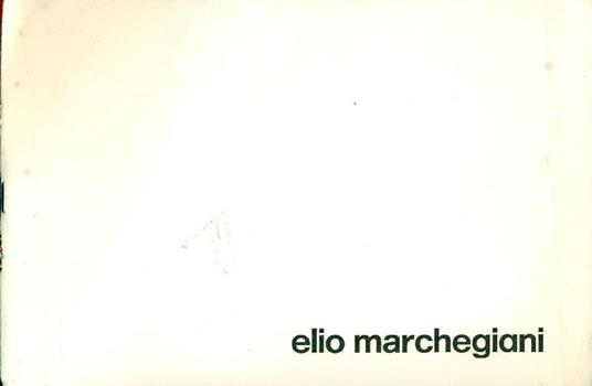 Elio Marchegiani - Elio Marchegiani - copertina