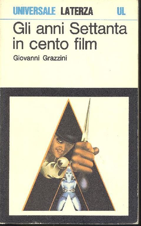 Gli anni Settanta in cento film - Giovanni Grazzini - copertina