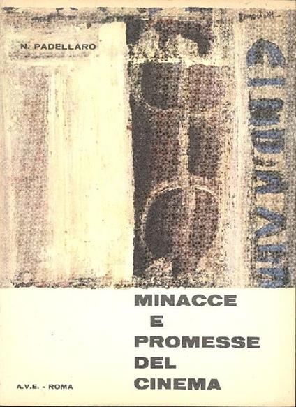 Minacce e promesse del cinema - Nazareno Padellaro - copertina