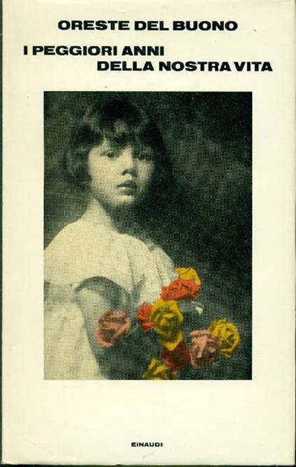 I peggiori anni della nostra vita - Oreste Del Buono - copertina