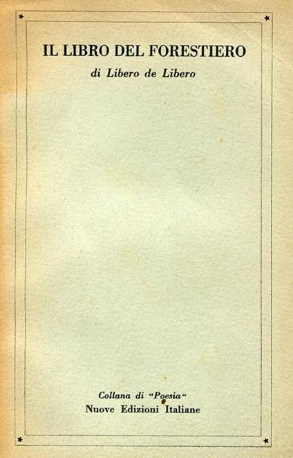 Il libro del forestiero - Libero De Libero - copertina