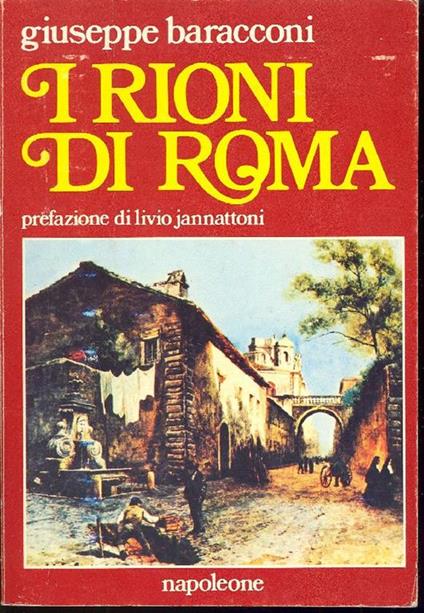 I rioni di Roma - Giuseppe Baracconi - copertina