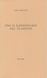 Con il raddoppiarsi del tramonto