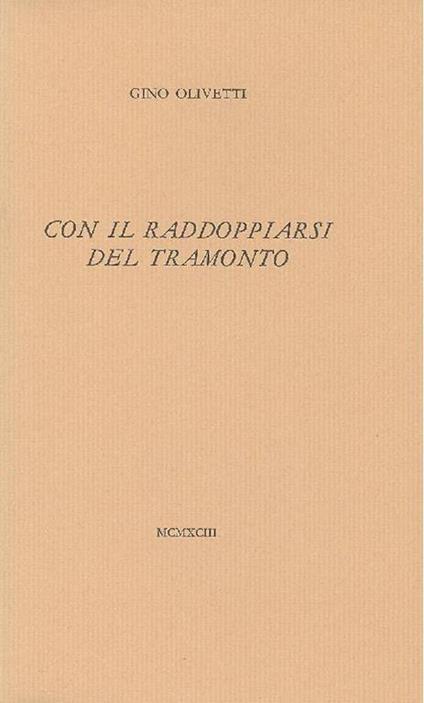 Con il raddoppiarsi del tramonto - Gino Olivetti - copertina