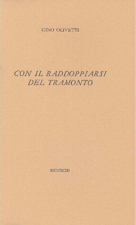 Con il raddoppiarsi del tramonto - Gino Olivetti - copertina