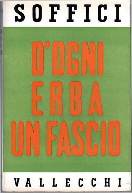 D'ogni erba un fascio. Racconti e fantasie - Ardengo Soffici - copertina