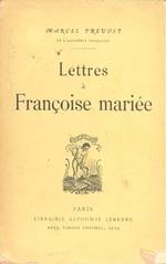 Lettres à Francoise mariée
