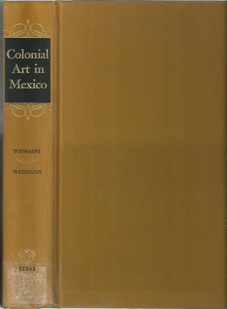 Colonial art in Mexico - Manuel Toussaint - copertina