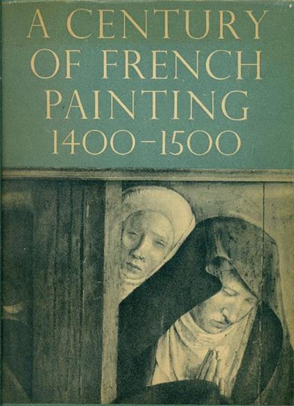 A Century of French Painting 1400-1500 - Grete Ring - copertina