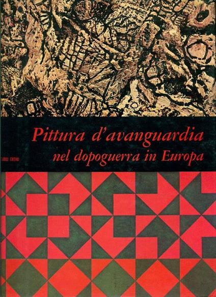 Pittura d'avanguardia nel dopoguerra in Europa - Enrico Crispolti - copertina