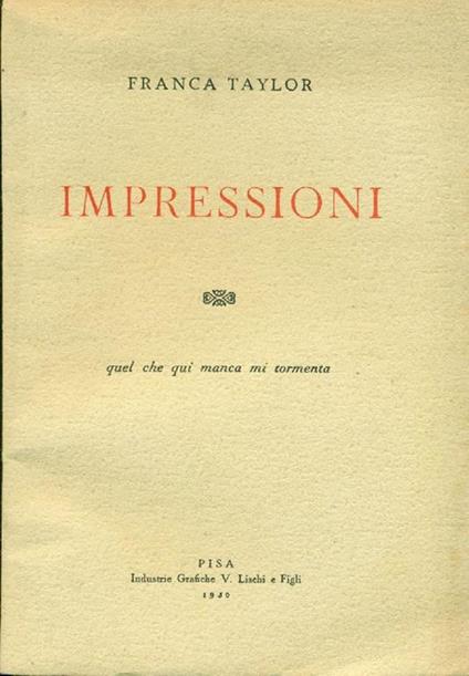 Impressioni. Quel che qui manca mi tormenta - Franca Taylor - copertina