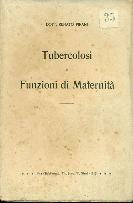 Tubercolosi e funzioni di maternità - Renato Pirani - copertina