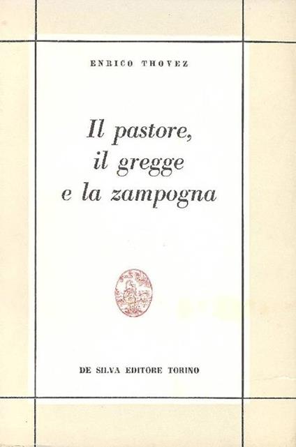 Il pastore, il gregge e la zampogna. Dall'Inno a Satana alla Laus Vitae - Enrico Thovez - copertina