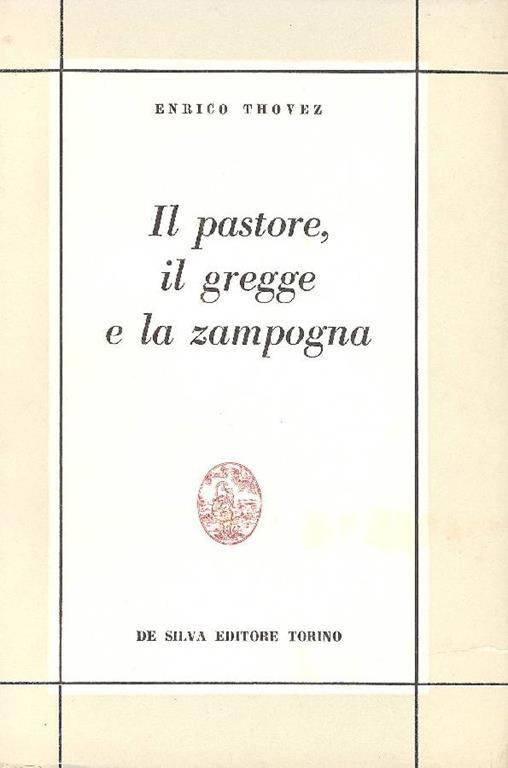 Il pastore, il gregge e la zampogna. Dall'Inno a Satana alla Laus Vitae - Enrico Thovez - copertina