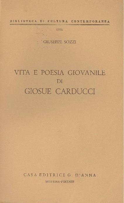 Vita e poesia giovanile di Giosuè Carducci - Giuseppe Sozzi - copertina