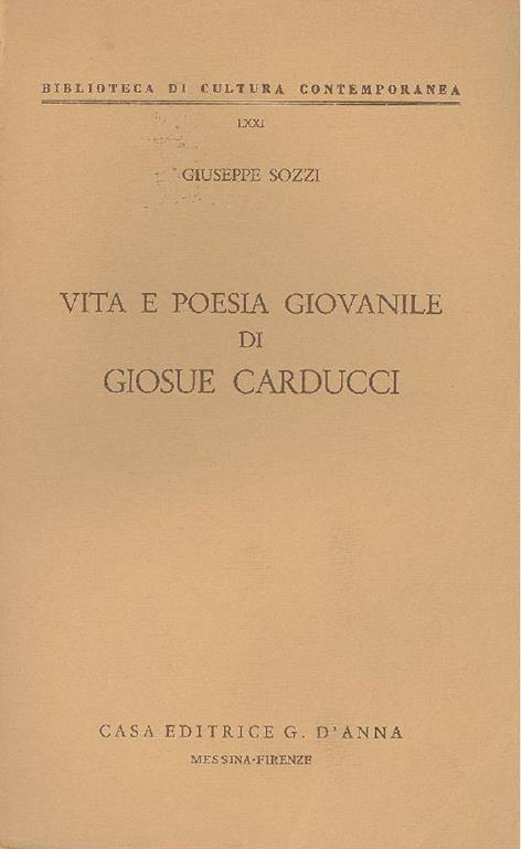 Vita e poesia giovanile di Giosuè Carducci - Giuseppe Sozzi - copertina